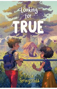 Looking for True - Tricia Springstubb