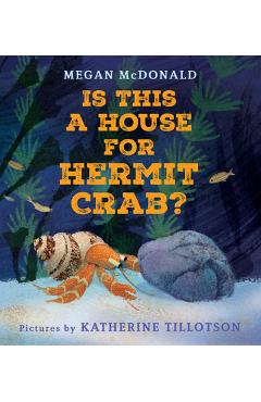 Is This a House for Hermit Crab? - Megan Mcdonald