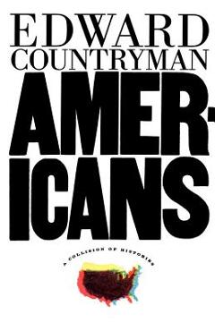 Americans: A Collision of Histories - Edward Countryman