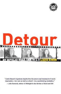 Detour: My Bipolar Road Trip in 4-D - Lizzie Simon