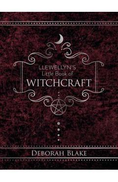 Llewellyn\'s Little Book of Witchcraft - Deborah Blake