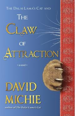 The Dalai Lama\'s Cat and the Claw of Attraction - David Michie