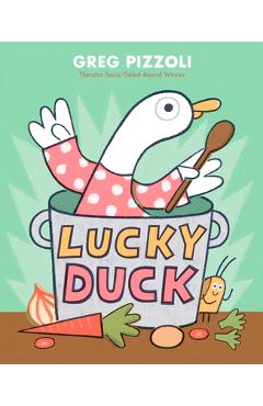 Lucky Duck - Greg Pizzoli