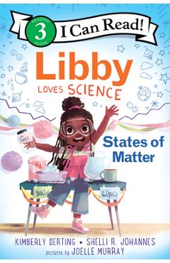 Libby Loves Science: States of Matter - Kimberly Derting