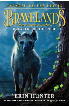 Bravelands: Thunder on the Plains #2: Breakers of the Code - Erin Hunter
