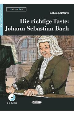 Die richtige Taste. Johann Sebastian Bach – Achim Seiffarth Achim Seiffarth imagine 2022