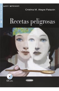 Recetas peligrosas + CD - Cristina M. Alegre Palazon - CIDEB