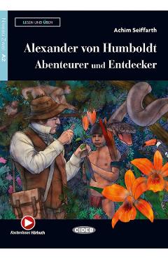 Alexander von Humboldt. Abenteurer und Entdecker – Achim Seiffarth Abenteurer poza bestsellers.ro