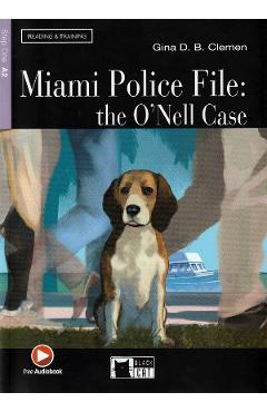 Miami Police File: The O’Nell Case – Gina D. B. Clemen Carti poza bestsellers.ro