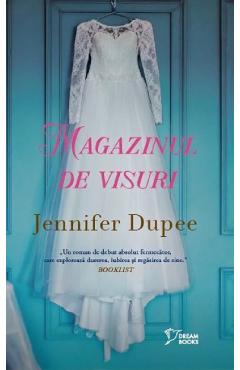 Magazinul de visuri - jennifer dupee