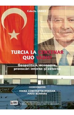 Turcia la centenar. Quo vadis? – Ioana Constantin-Bercean centenar 2022