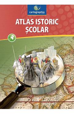 Atlas istoric scolar - CARTOGRAPHIA