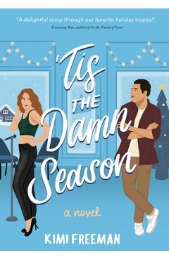 \'Tis the Damn Season - Kimi Freeman