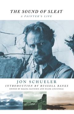 The Sound of Sleat: A Painter's Life - Jon Schueler