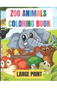 large print zoo animals coloring book: 50 Amazing coloring pages with thick lines, very easy for beginners- 8.5*11 inche large papers - Maria Kids Books
