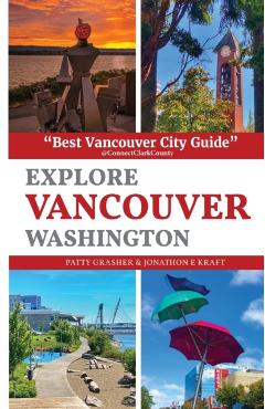 Explore Vancouver Washington - Patty Grasher