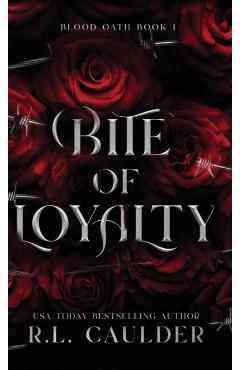 Bite of Loyalty - R. L. Caulder