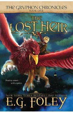 The Lost Heir (The Gryphon Chronicles, Book 1) - E. G. Foley