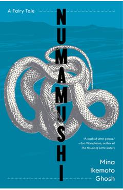 Numamushi: A Fairy Tale - Mina Ikemoto Ghosh