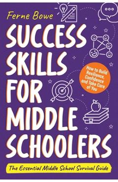 Success Skills for Middle Schoolers - Ferne Bowe