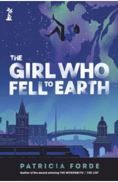 The Girl Who Fell to Earth - Patricia Forde