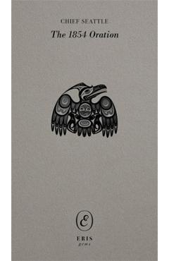 The 1854 Oration - Chief Seattle
