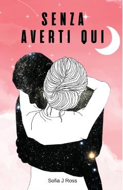 Senza averti qui - Sofia J. Ross - Imagine 1
