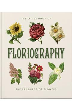 The Little Book of Floriography: The Secret Language of Flowers - Orange Hippo!