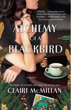 Alchemy of a Blackbird - Claire Mcmillan