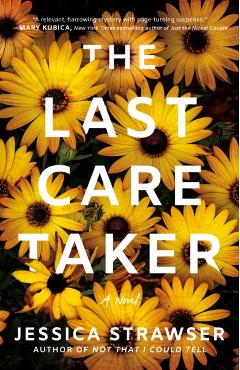 The Last Caretaker - Jessica Strawser