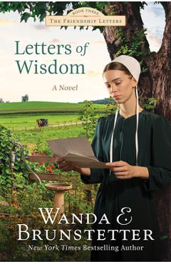 Letters of Wisdom: Friendship Letters #3 Volume 3 - Wanda E. Brunstetter