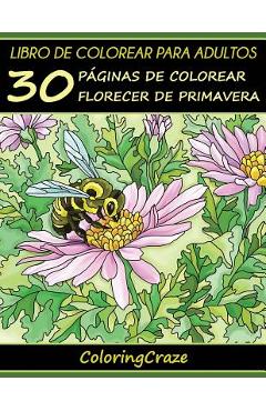 Libro de Colorear para Adultos: 30 Páginas de Colorear Florecer de Primavera - Coloringcraze