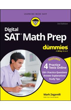 Digital SAT Math Prep for Dummies: Book + 4 Practice Tests Online, Updated for the New Digital Format - Mark Zegarelli
