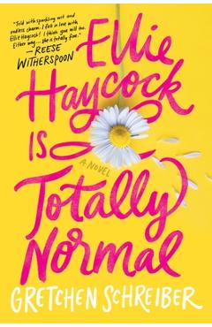 Ellie Haycock Is Totally Normal - Gretchen Schreiber