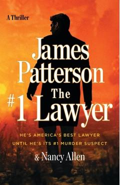 The #1 Lawyer: Patterson\'s Greatest Southern Legal Thriller Yet - James Patterson