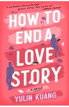 How to End a Love Story - Yulin Kuang