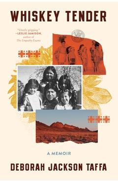Whiskey Tender: A Memoir - Deborah Taffa