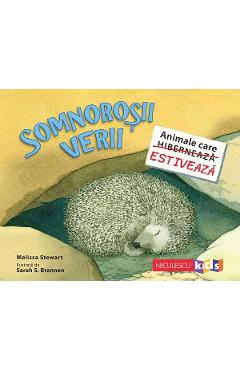 Somnorosii verii. Animale care estiveaza - Melissa Stewart