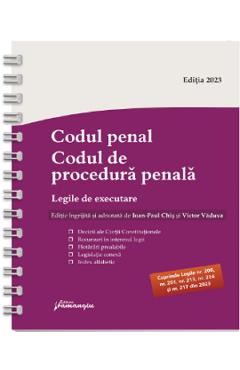 Codul penal si Codul de procedura penala Act. 15 iulie 2023 Ed. Spiralata