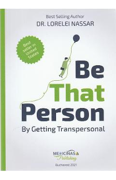 Be that person by getting transpersonal - lorelei nassar
