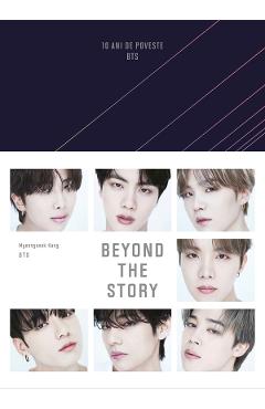 eBook Beyond the story. 10 ani de poveste BTS - BTS, Myeongseok Kang