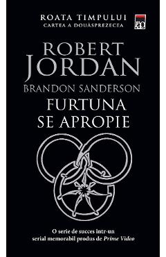 Furtuna se apropie. seria roata timpului vol.12 - brandon sanderson, robert jordan