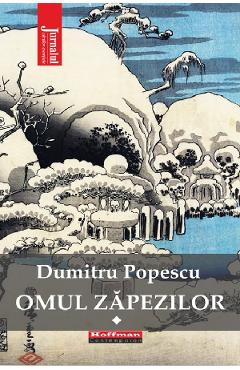 Omul zapezilor vol.1 - dumitru popescu