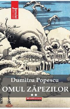 Omul zapezilor vol.2 - dumitru popescu