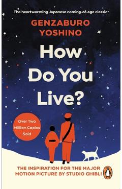 How Do You Live? – Genzaburo Yoshino Beletristica imagine 2022
