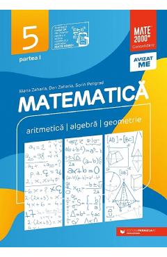 Matematica - Clasa 5 Partea 1 - Consolidare - Maria Zaharia, Dan Zaharia, Sorin Peligrad