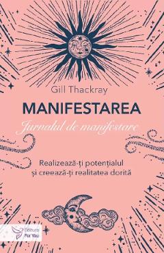 Manifestarea. Jurnalul de manifestare - Gill Thackray