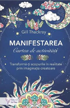 Manifestarea. cartea de activitati - gill thackray