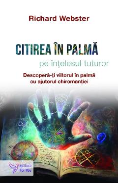 Citirea in palma pe intelesul tuturor - richard webster