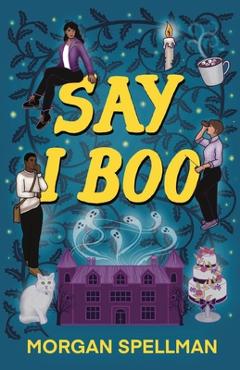 Say i boo - morgan spellman